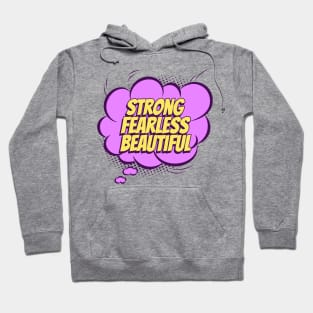 Strong, Fearless, Beautiful - Comic Book Graphic Hoodie